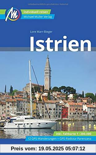 Istrien Reiseführer Michael Müller Verlag: Individuell reisen mit vielen praktischen Tipps. Istrien Reiseführer Michael Müller Verlag: Individuell reisen mit vielen praktischen Tipps.