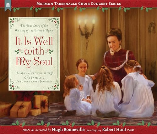 It Is Well with My Soul: The True Story of the Writing of the Beloved Hymn (Mormon Tabernance Choir Concert) von Shadow Mountain