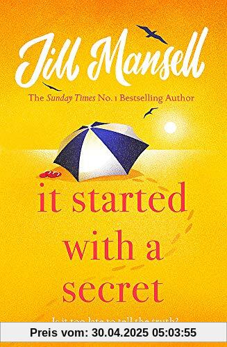 It Started with a Secret: THE scorching new novel of this summer, from the SUNDAY TIMES-bestselling author of MAYBE THIS TIME It Started with a Secret: THE scorching new novel of this summer, from the SUNDAY TIMES-bestselling author of MAYBE THIS TIME