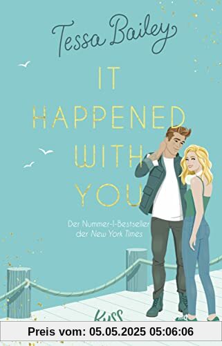 It happened with you: Die deutsche Übersetzung des BookTok-Erfolgs und New-York-Times-Bestsellers Hook, Line, and Sinker (Die Bellinger-Schwestern, Band 2)