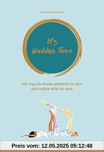 It's Buddha Time: Mit Yoga die Kinder glücklich ins Bett und endlich Stille für mich