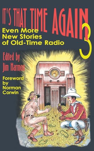 It's That Time Again 3 (hardback): Even More New Stories of Old-Time Radio von BearManor Media