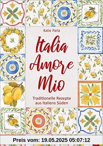 Italia – Amore Mio. Traditionelle Rezepte aus Italiens Süden. Ein liebevoll gestaltetes Kochbuch mit 85 Klassikern der italienischen Küche - wiederentdeckt und neu interpretiert. Mit Lesebändchen. Italia – Amore Mio. Traditionelle Rezepte aus Italiens Süden. Ein liebevoll gestaltetes Kochbuch mit 85 Klassikern der italienischen Küche - wiederentdeckt und neu interpretiert. Mit Lesebändchen.