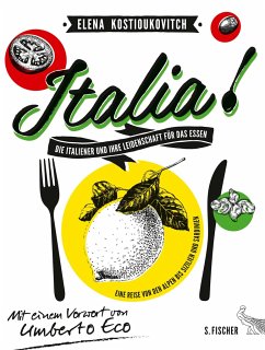 Italia! Die Italiener und ihre Leidenschaft für das Essen von S. Fischer Verlag GmbH