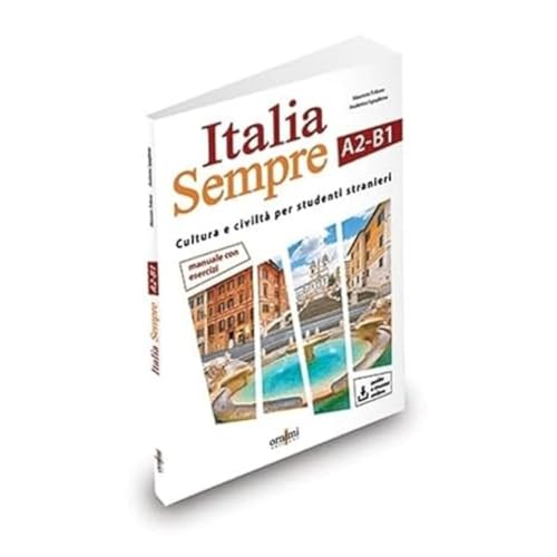 Italia Sempre A2-B1: Cultura e civiltà per studenti stranieri (Italia Sempre (A2-B1) + online audio + resources) von ORNIMI ITALIANO