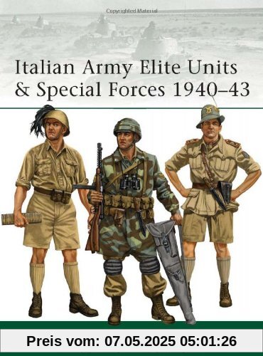 Italian Army Elite Units and Special Forces 1940-43