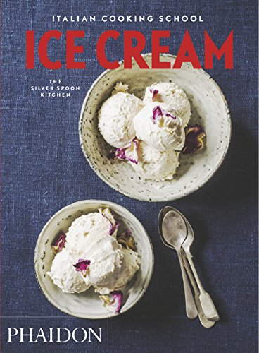 Italian Cooking School: Ice Cream Italian Cooking School: Ice Cream von PHAIDON