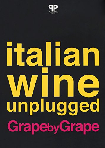 Italian wine unplugged grape by grape von Positive Press