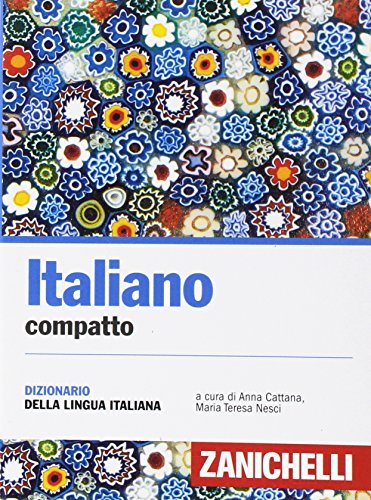 Italiano compatto. Dizionario della lingua italiana (I dizionari compatti) von Zanichelli