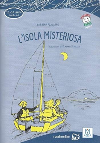 Italiano facile per ragazzi: L'isola misteriosa + audio online von Alma (Nüans Publishing)