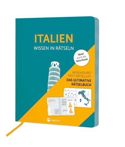 Italien I Wissen in Rätseln: Rätselbuch für Erwachsene. Das perfekte Geschenk für Italien-Fans und Rätsel-Freunde von Delphin