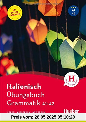 Italienisch – Übungsbuch Grammatik A1-A2: Sehen - Verstehen - Anwenden / Buch Italienisch – Übungsbuch Grammatik A1-A2: Sehen - Verstehen - Anwenden / Buch