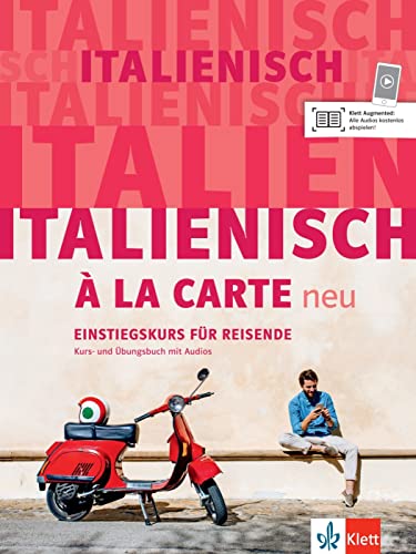 Italienisch à la carte neu A1: Einstiegskurs für Reisende. Kurs- und Übungsbuch mit Audios von Klett