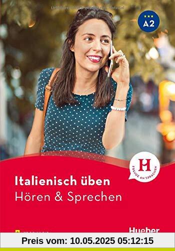 Italienisch üben – Hören & Sprechen A2: Buch mit Audios online