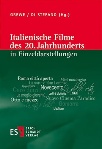 Italienische Filme des 20. Jahrhunderts in Einzeldarstellungen von Erich Schmidt Verlag GmbH & Co