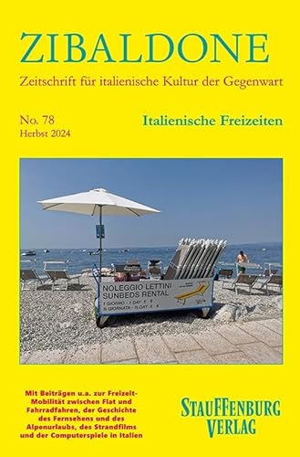 Italienische Freizeiten: Heft 78 / Herbst 2024 (Zibaldone: Zeitschrift für italienische Kultur der Gegenwart) von Stauffenburg