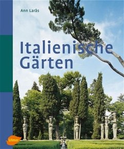 Italienische Gärten von Verlag Eugen Ulmer
