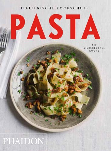 Italienische Kochschule: Pasta von PHAIDON