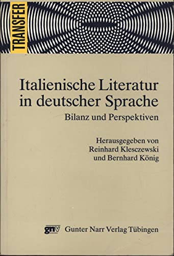 Italienische Literatur in deutscher Sprache: Bilanz und Perspektiven