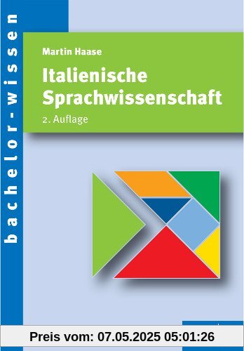 Italienische Sprachwissenschaft: Eine Einführung Italienische Sprachwissenschaft: Eine Einführung