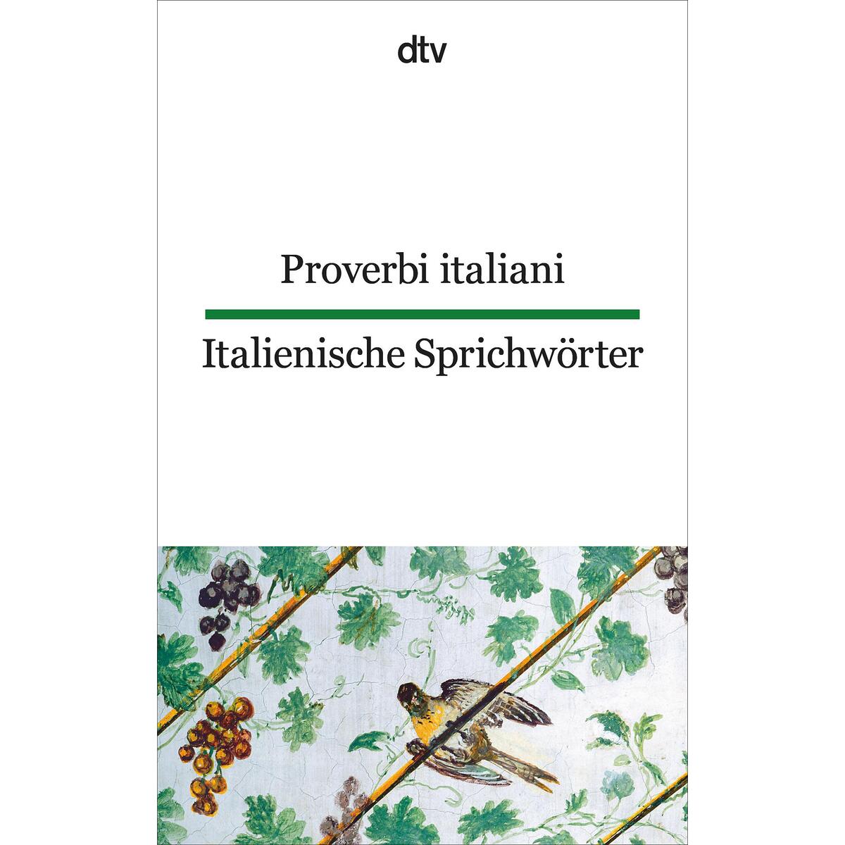Italienische Sprichwörter / Proverbi italiani Italienische Sprichwörter / Proverbi italiani von dtv Verlagsgesellschaft