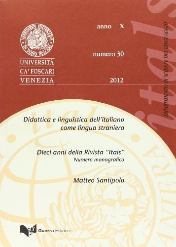 Itals. Didattica e linguistica dell'italiano come lingua straniera (2012) (Vol. 30) von Guerra Edizioni