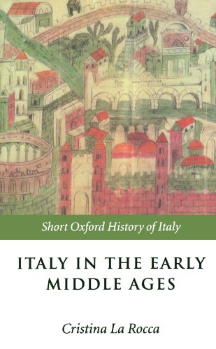 Italy In The Early Middle Ages: 476-1000 (Short Oxford History of Italy) von Oxford University Press