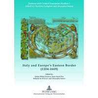 Italy and Europe’s Eastern Border (1204-1669)