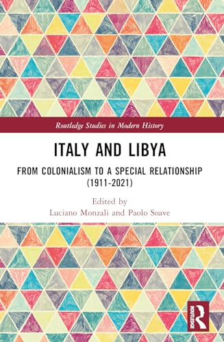 Italy and Libya: From Colonialism to a Special Relationship (1911-2021) (Routledge Studies in Modern History) von Penguin