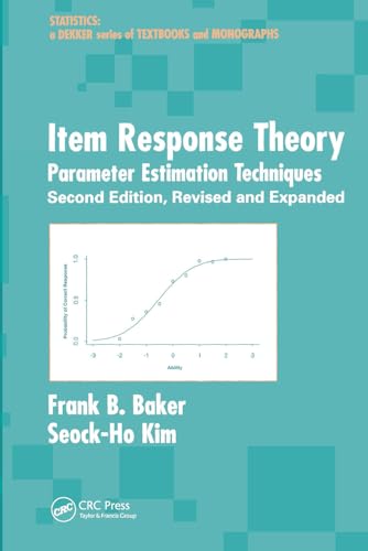 Item Response Theory: Parameter Estimation Techniques (Statistics: a of Textbooks and Monographs) von CRC Press