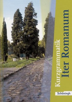 Iter Romanum. Kurzgrammatik. Neubearbeitung von Schöningh / Schöningh im Westermann / Westermann Bildungsmedien