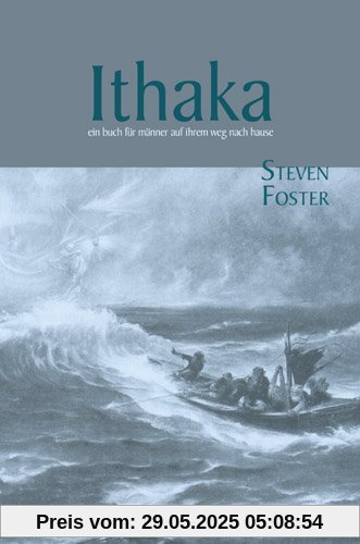 Ithaka: Ein Buch für Männer auf ihrem Weg nach Hause