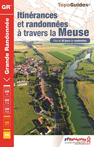Itinérances et randonnées à travers la Meuse (5500): Plus de 30 jours de randonnée (Grande Randonnée Pays, Band 5500)