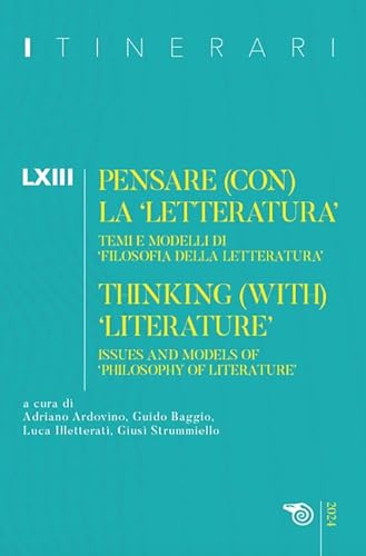 Itinerari. Annuario di ricerche filosofiche. Ediz. italiana e inglese. Pensare (con) la «letteratura». Temi e modelli di «filosofia della letteratura» (Vol. 63) von Mimesis