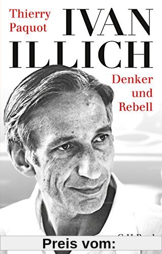 Ivan Illich: Denker und Rebell
