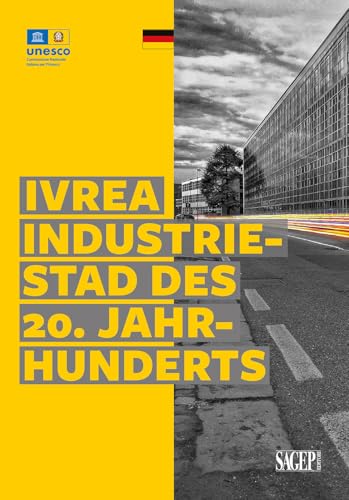 Ivrea industriestad des 20. jahrhunderts. Ediz. illustrata (Tesori d'Italia e l'Unesco) von SAGEP