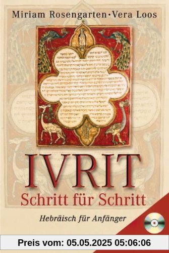 Ivrit - Schritt für Schritt: Hebräisch für Anfänger, mit 2 CDs + Lösungen Selbstlernkurs