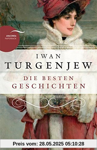 Iwan Turgenjew - Die besten Geschichten