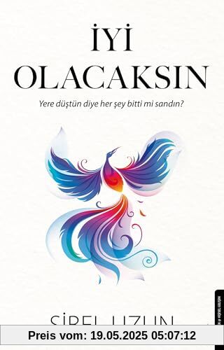 Iyi Olacaksin: Yere düstün diye her sey bitti mi sandin Iyi Olacaksin: Yere düstün diye her sey bitti mi sandin