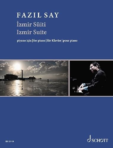 İzmir Süiti: für Klavier. op. 79. Klavier. Einzelausgabe. (Edition Schott) von SCHOTT MUSIC GmbH & Co KG, Mainz
