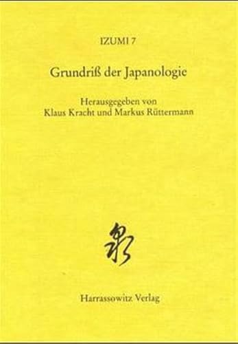 Izumi: Quellen, Studien und Materitalien zur Kultur Japans Band 7: Grundriß der Japanologie
