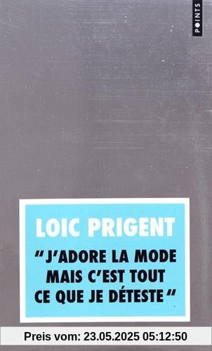 J'adore la mode mais c'est tout ce que je déteste