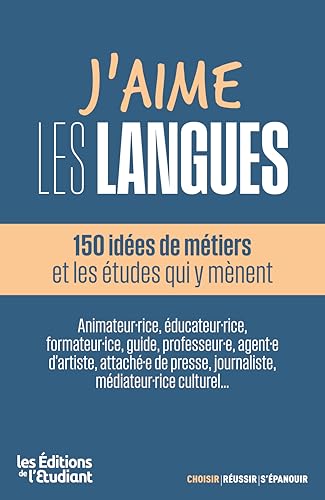 J'aime les langues : 80 idées de métiers et les études qui y mènent von L ETUDIANT