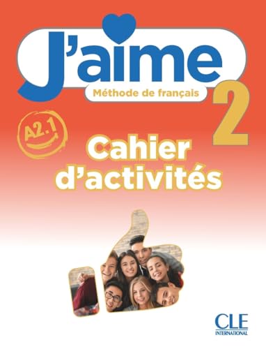 J'aime: Cahier d'activites 2