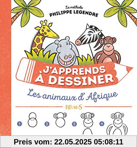 J'apprends à dessiner les animaux d'Afrique