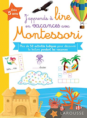 J'apprends à lire en vacances avec Montessori von Larousse