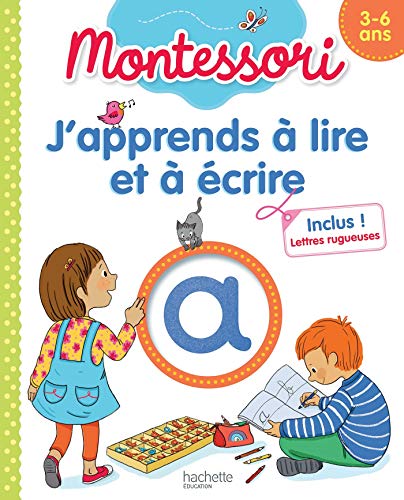 J'apprends à lire et à écrire Montessori (3-6 ans): Avec des lettres rugueuses von Hachette