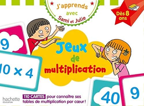 J'apprends avec Sami et Julie : Jeux de multiplication Dès 8 ans: 110 cartes pour connaître ses tables de multiplication par coeur !