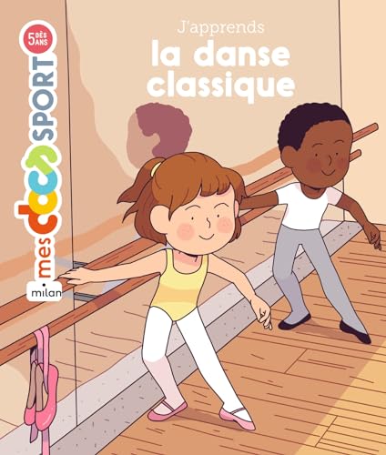 J'apprends la danse classique