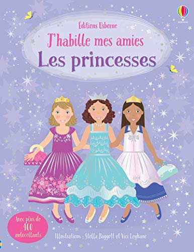 J'habille mes amies - Les princesses dès 5 ans: Avec plus de 400 autocollants von Usborne